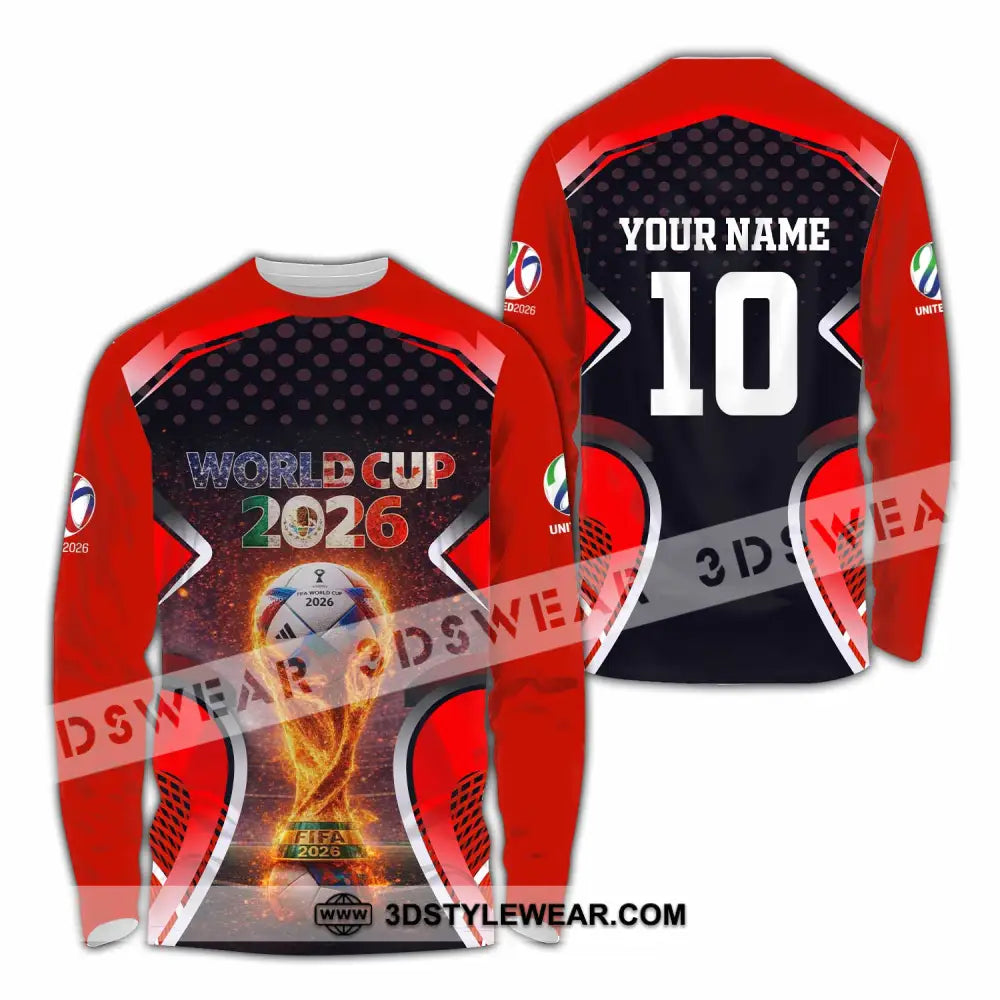 Unisex Shirt - Custom World Cup 2026 3D Shirt Long Sleeve Shirt / S T-shirt