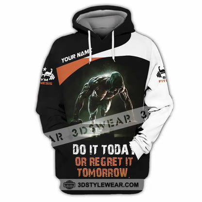 Unisex Shirt - Custom Do It Today Or Regret It Tomorrow Sporty Shirt - Hoodie / S - T-shirt