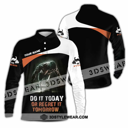 Unisex Shirt - Custom Do It Today Or Regret It Tomorrow Sporty Shirt - Long Sleeve Polo / S - T-shirt