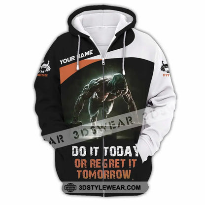 Unisex Shirt - Custom Do It Today Or Regret It Tomorrow Sporty Shirt - Zipper Hoodie / S - T-shirt
