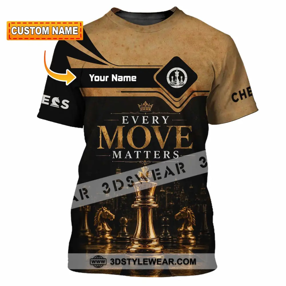 Unisex Shirt - Custom Every Move Matters Chess Shirt - T-shirt