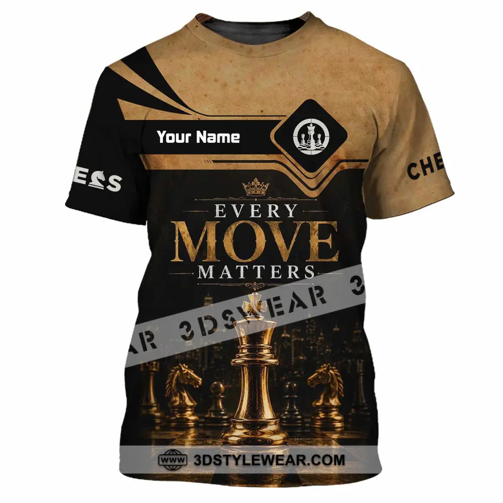 Unisex Shirt - Custom Every Move Matters Chess Shirt - T-Shirt / S - T-shirt
