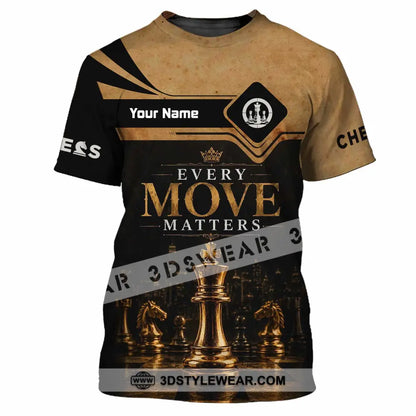 Unisex Shirt - Custom Every Move Matters Chess Shirt - T-Shirt / S - T-shirt
