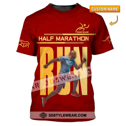 Unisex Shirt - Custom Half Marathon Run 3D Shirt - T-shirt