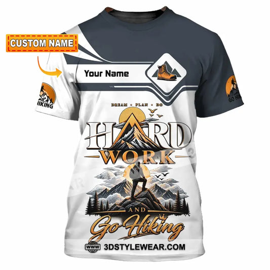 Unisex Shirt - Custom Hard Work And Go Hiking Shirt - T-shirt