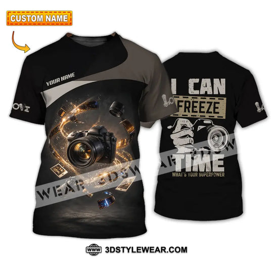 Unisex Shirt - Custom I Can Freeze Time Shirt style option 1