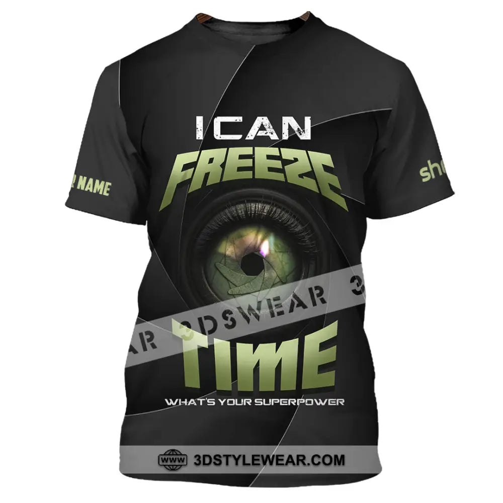Unisex Shirt - Custom I Can Freeze Time Shirt - T-Shirt / S - T-shirt