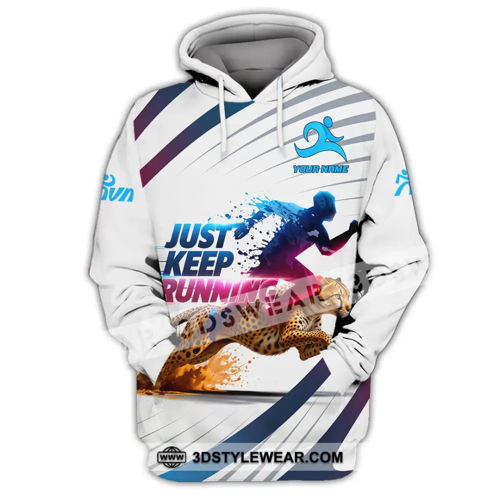Unisex Shirt - Custom Just Keep Running 3D Shirt - Hoodie / S - T-shirt