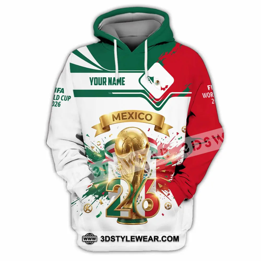 Unisex Shirt - Custom Mexico FIFA World Cup 2026 3D Shirt Hoodie / S T-shirt