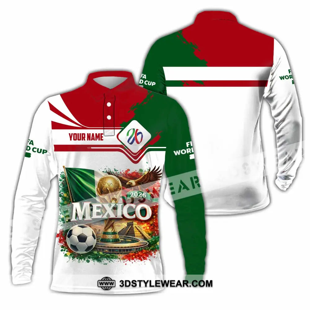 Unisex Shirt - Custom Mexico World Cup 2026 3D Shirt Long Sleeve Polo / S T-shirt