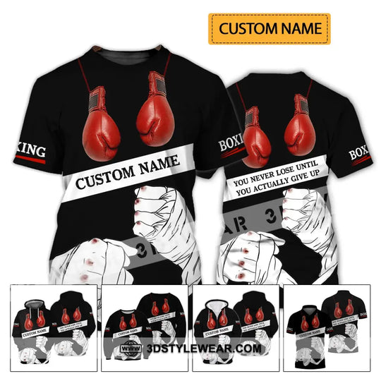 Unisex Shirt - Custom Name Boxing Shirt - Gift For Boxing Lover, You Never Lose Until You Actually Give Up style option 2