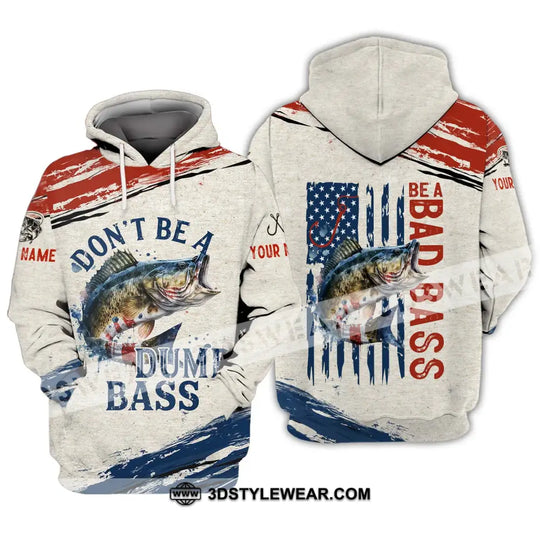 Unisex Shirt - Custom Name Fishing Lover Shirt, Don't Be A Dumb Bass style option 3