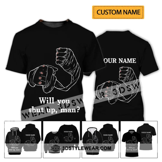 Unisex Shirt - Custom Name Shirt - Gift For Boxing Lover, Will You Shut Up Man style option 2