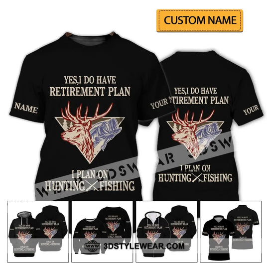 Unisex Shirt - Custom Name Shirt - Hunting Shirt, Hunting Name - Yes, I Do Have A Retirement Plan Hunting style option 2