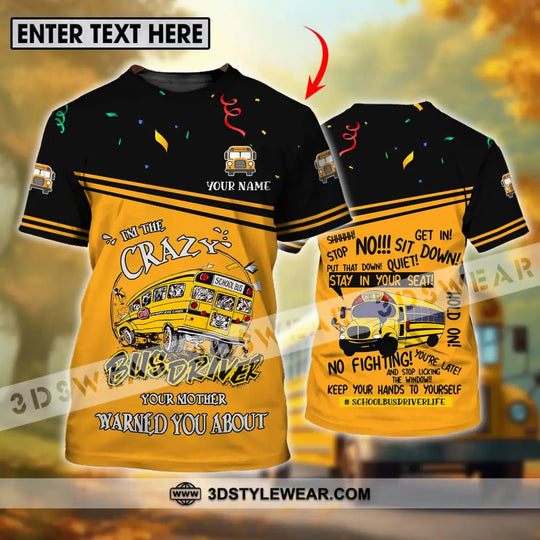 Unisex Shirt - Custom Name Shirt, I Am The Crazy Busdriver style option 1