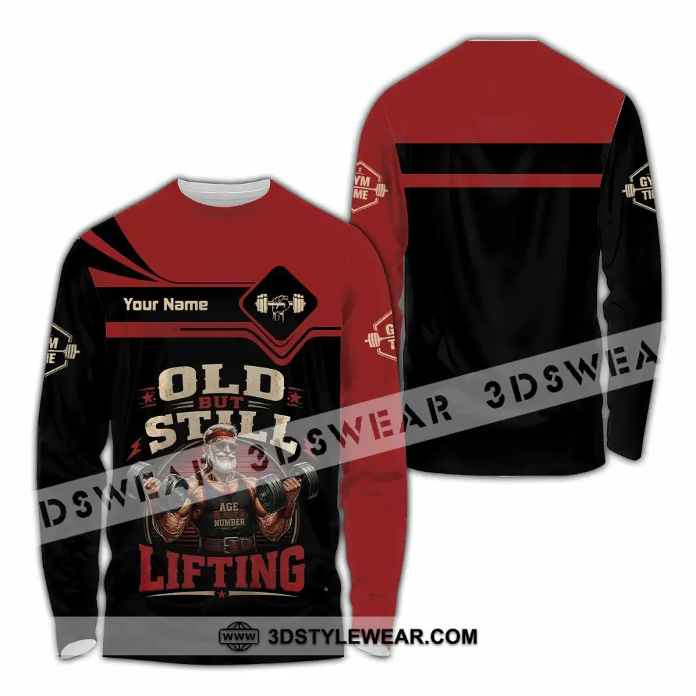 Unisex Shirt - Custom Old But Still Lifting Shirt - Long Sleeve Shirt / S - T-shirt