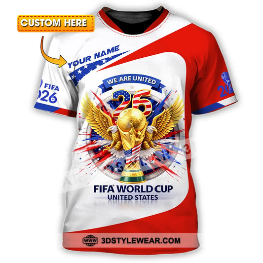 Unisex Shirt - Custom We Are United Fifa World Cup 2026 3D Shirt T-shirt