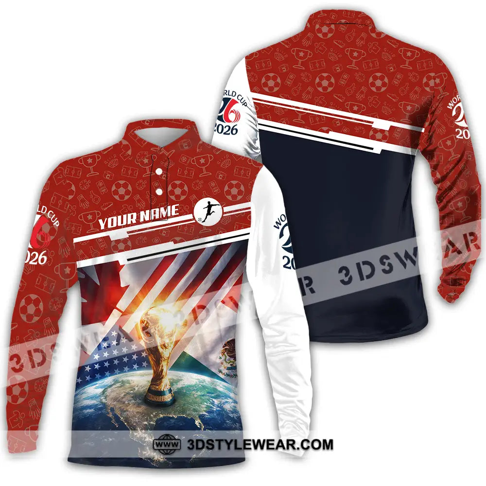Unisex Shirt - Custom World Cup 2026 3D Shirt Long Sleeve Polo / S T-shirt
