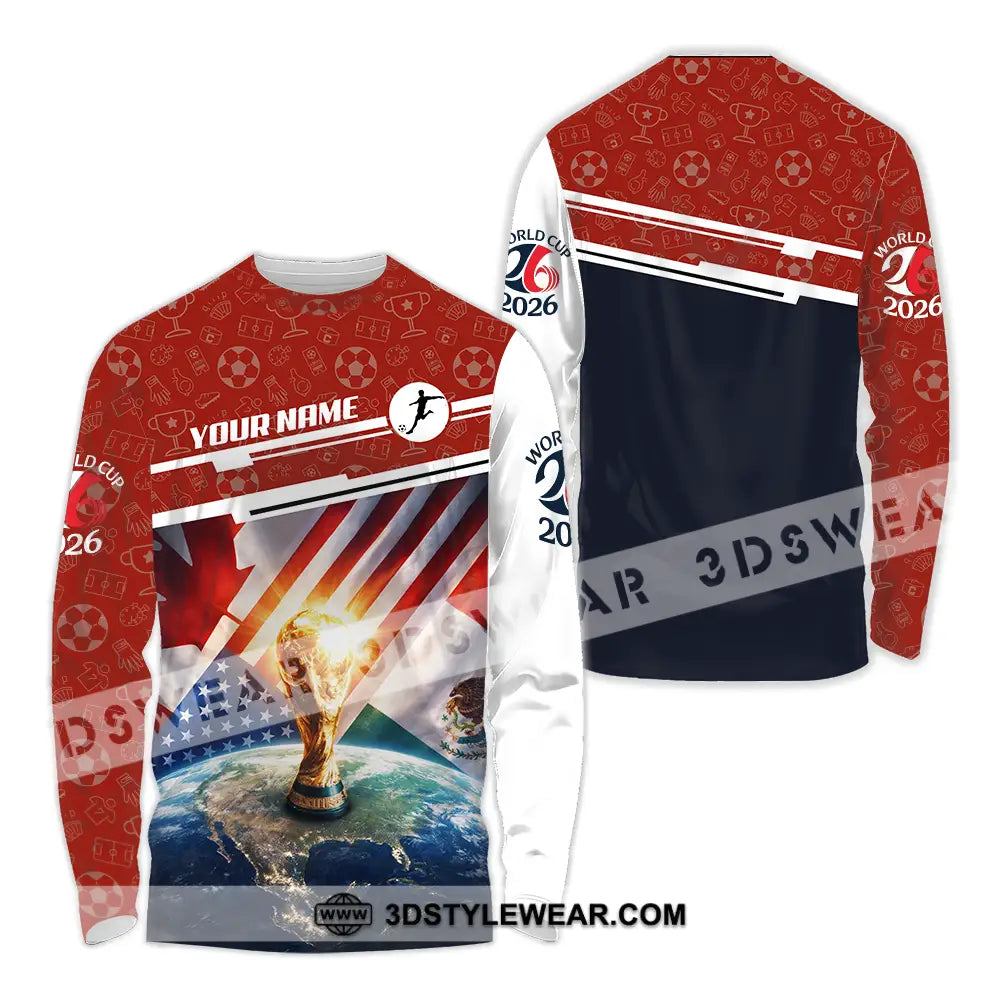 Unisex Shirt - Custom World Cup 2026 3D Shirt Long Sleeve Shirt / S T-shirt