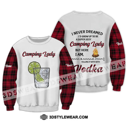 Woman Shirt - Custom Name Camping Lady I Never Dreamed I’d Grow Up To Be Super Sexy Long Sleeve /