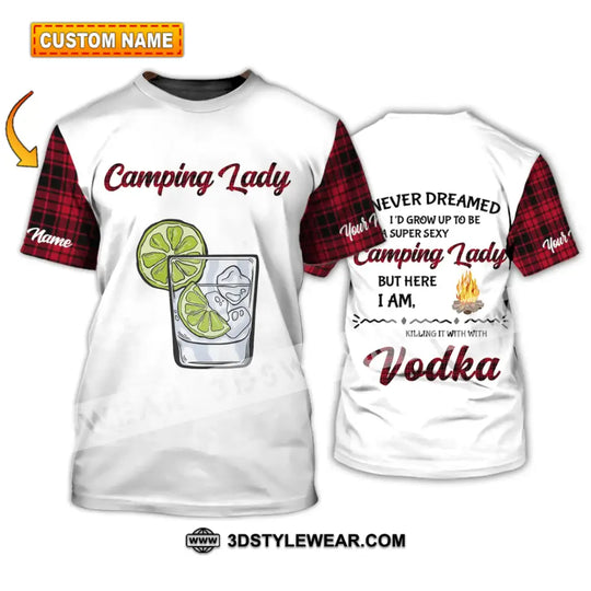 Woman Shirt - Custom Name Shirt - Camping Lady Shirt, I Never Dreamed I'd Grow Up to be Super Sexy style option 1