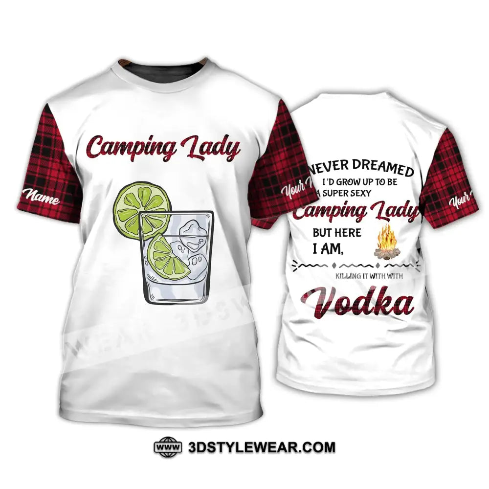 Woman Shirt - Custom Name Camping Lady I Never Dreamed I’d Grow Up To Be Super Sexy T-Shirt / S