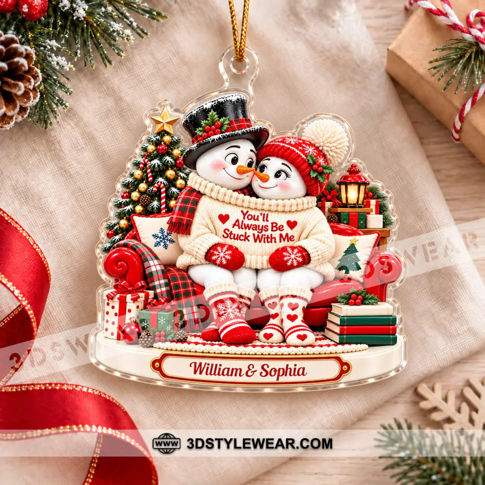 You’ll Always Be Stuck With Me Home Decor Christmas Ornament Personalized Ornament - Ornament