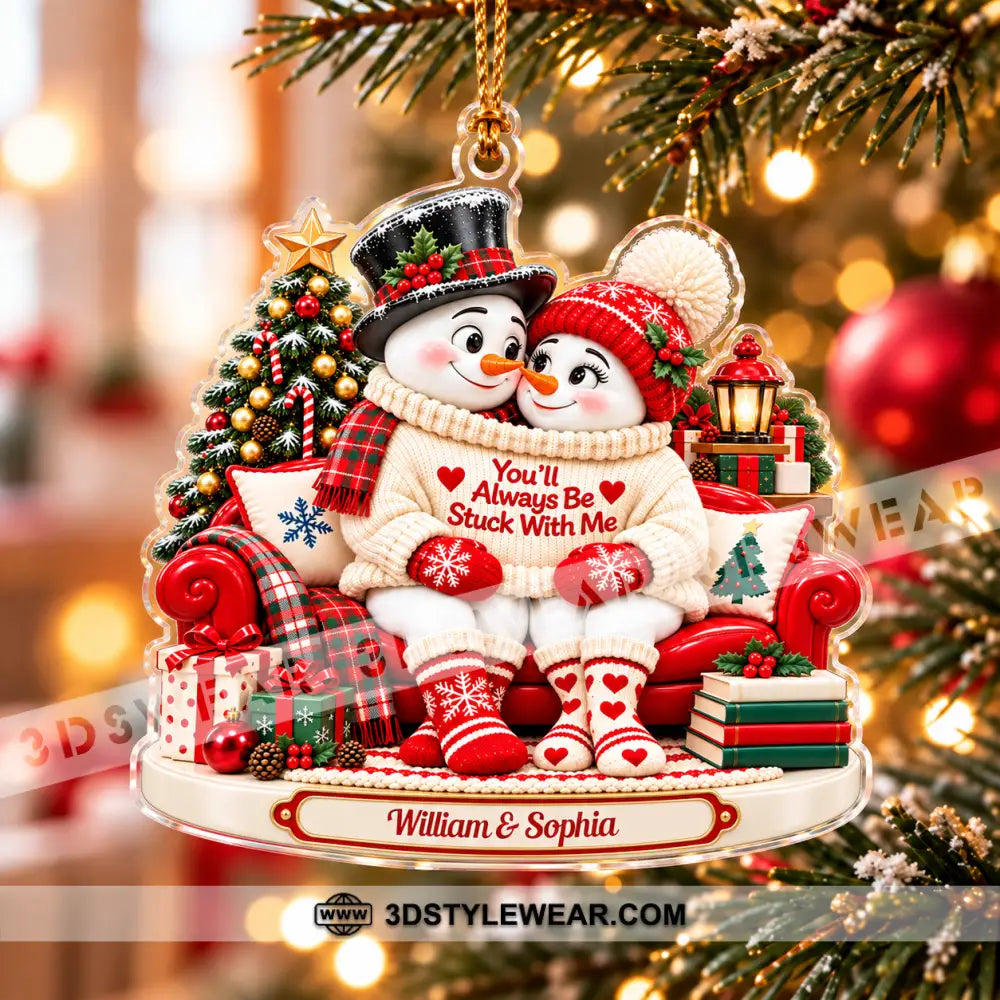 You’ll Always Be Stuck With Me Home Decor Christmas Ornament Personalized Ornament - Ornament